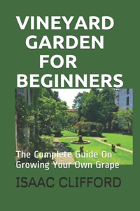 Vineyard Garden for Beginners