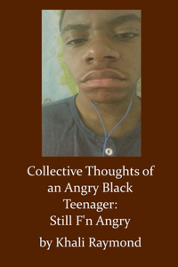 Collective Thoughts of an Angry Black Teenager