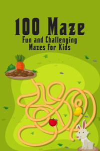 100 maze. Fun and Challenging Mazes for Kids