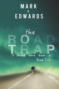 The Road Trap