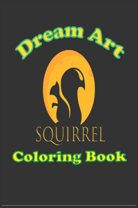 dream art squirrel coloring book