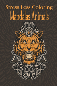 Stress Less Coloring Mandalas Animals