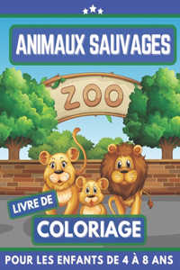 Animaux Sauvages Livre De Coloriage Pour Les Enfants De 4 À 8 Ans