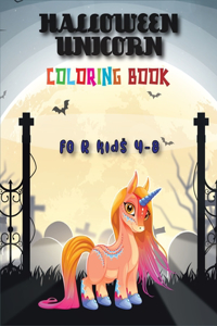 Halloween Unicorn Coloring Book for Kids Ages 4-8