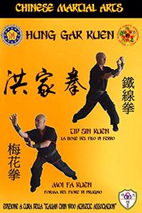 Hung Gar Kuen - Tid Sin Kuen, Moi Fa Kuen: Chinese Martial Arts