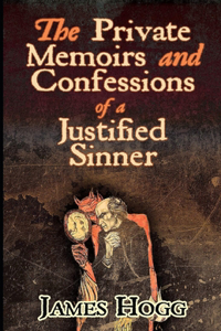 The Private Memoirs and Confessions of a Justified Sinner Illustrated