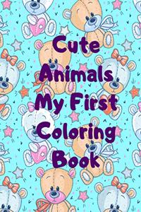 Cute Animals My First Coloring Book