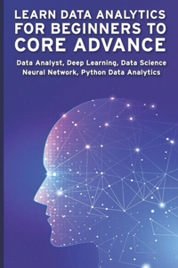 Learn Data Analytics for Beginners to Core Advance