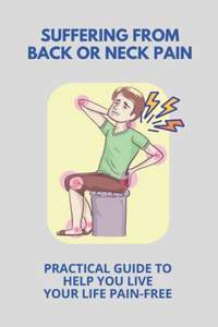 Suffering From Back Or Neck Pain