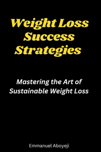 Weight Loss Success Strategies