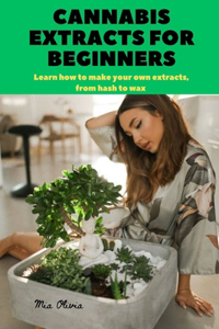 Cannabis Extracts for Beginners