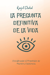 Pregunta Definitiva de la Vida