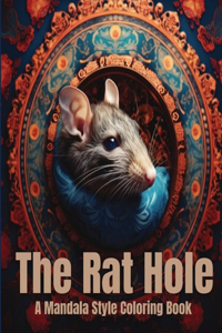 Rat Hole A Mandala Style Coloring Book