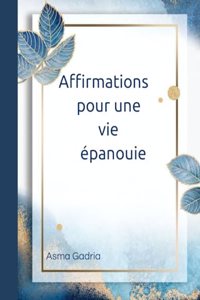 Affirmations pour une vie épanuie