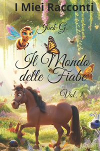 Il Mondo delle Fiabe Vol.1