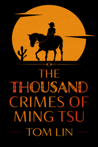 Thousand Crimes of Ming Tsu