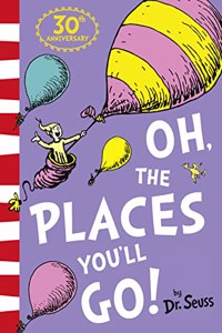 Oh, The Places You'll Go!