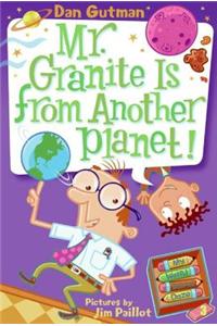 My Weird School Daze #3: Mr. Granite Is from Another Planet!