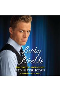 Lucky Like Us