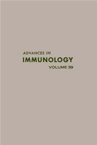 Advances in Immunology Volume 39