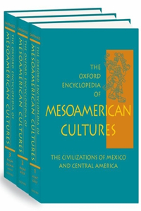 The Oxford Encyclopedia of Mesoamerican Cultures