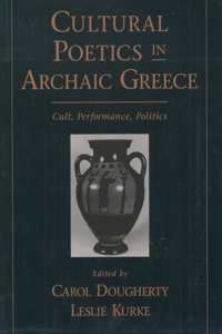 Cultural Poetics in Archaic Greece