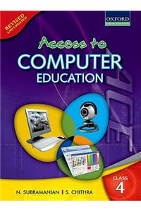 Access To Computer Education For Class 4 (Rev. Ed.)
