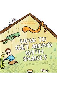 How To Get Along With Snakes