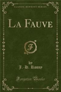 La Fauve (Classic Reprint)