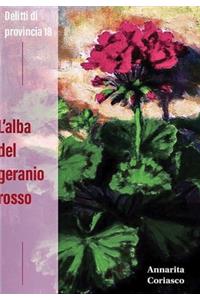 L'ALBA DEL GERANIO ROSSO
