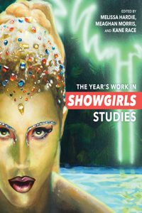 Year's Work in Showgirls Studies