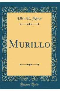 Murillo (Classic Reprint)