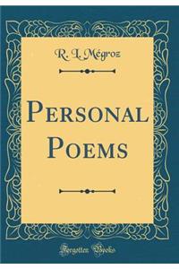 Personal Poems (Classic Reprint)