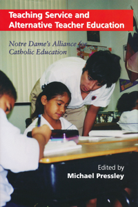 Teaching Service and Alternative Teacher Education: Notre Dame's Alliance for Catholic Education