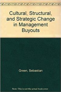 Cultural, Structural and Strategic Change in Management Buyouts
