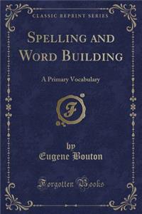 Spelling and Word Building