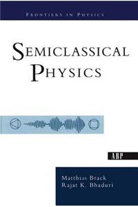 Semiclassical Physics