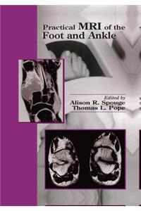 Practical MRI of the Foot and Ankle