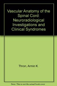 Vascular Anatomy of the Spinal Cord