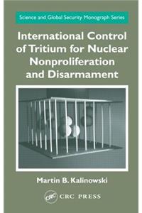 International Control of Tritium for Nuclear Nonproliferation and Disarmament