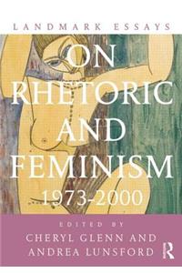 Landmark Essays on Rhetoric and Feminism