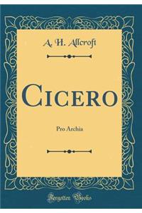 Cicero: Pro Archia (Classic Reprint)