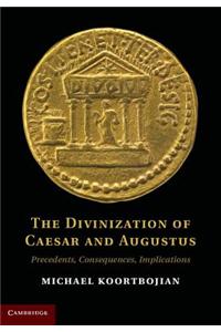 The Divinization of Caesar and Augustus