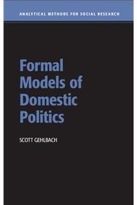 Formal Models of Domestic Politics