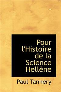 Pour L'Histoire de La Science Hellene