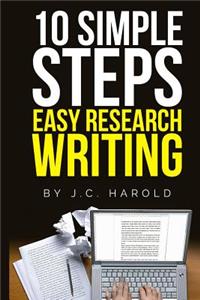 10 Simple Steps ... Easy Research Writing