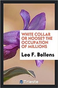 WHITE COLLAR OR NOOSE? THE OCCUPATION OF