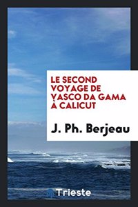 Second Voyage de Vasco Da Gama a Calicut