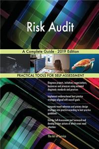 Risk Audit A Complete Guide - 2019 Edition