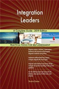 Integration Leaders A Complete Guide - 2019 Edition